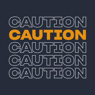 Caution T-Shirt