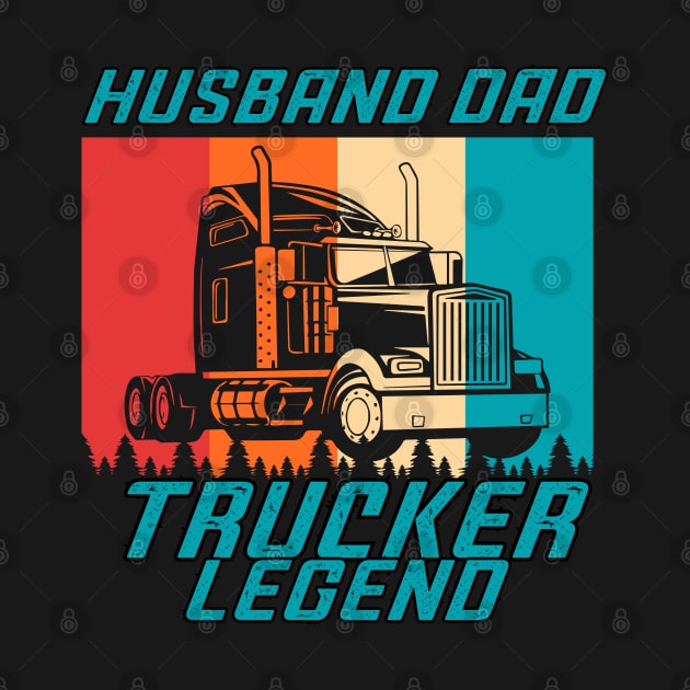 Husband Dad Trucker Legend by PlayfulPrints