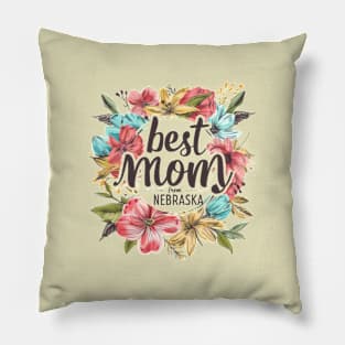 Best Mom From NEBRASKA, mothers day gift ideas, i love my mom Pillow