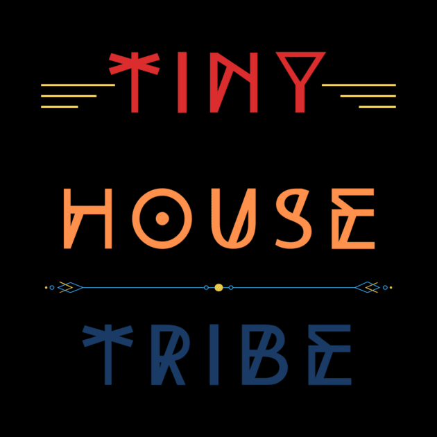 Tiny House Tribe Est. 2020 - Red/Orange/Blue Font by iosta