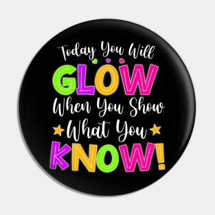 Funny Test Day Mode On Today You Will Glow Teachers Students Pin