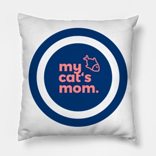 My Cat's Mom Pillow