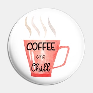 Coffee and Chill Pin