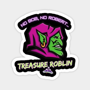 Treasure Roblin Magnet