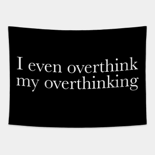 Overthinking Tapestry