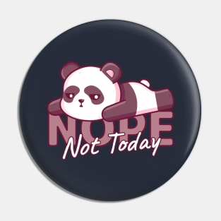 Panda Lazy, Nope Not Today Pin