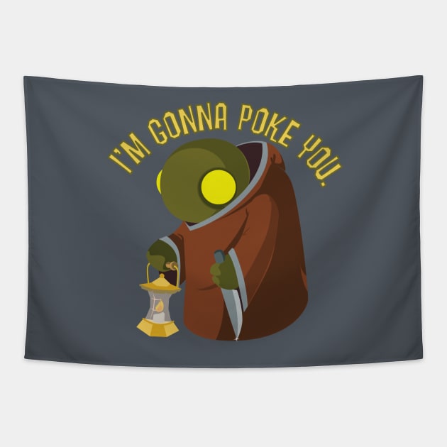 I'm Gonna Poke You Tapestry by monkeyminion