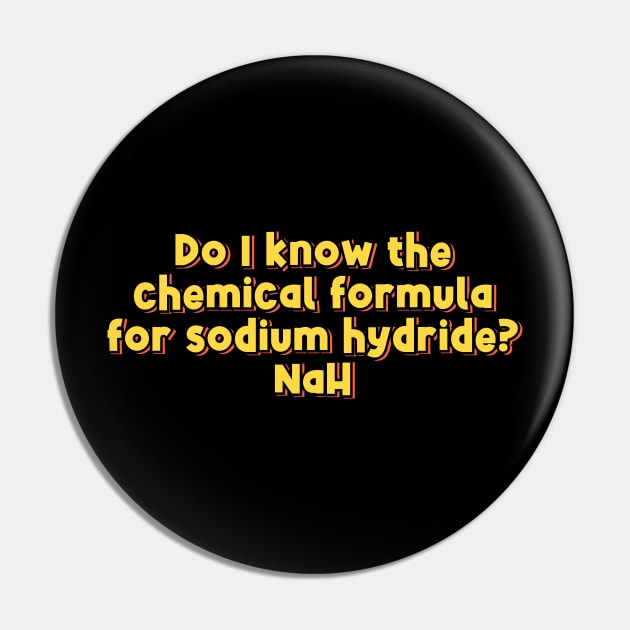 The Chemical Formula for Sodium Hydride Pin by ardp13