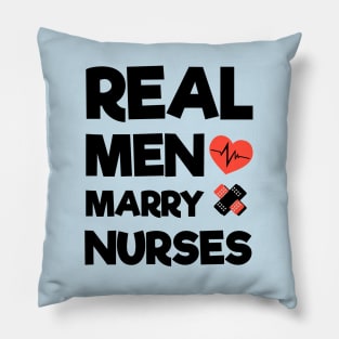 Real Men Marry Nurses Pillow
