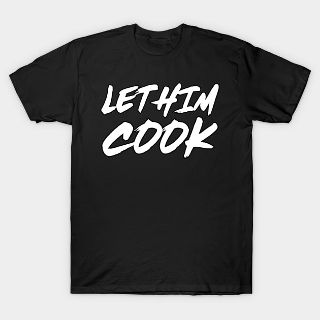 Let Him Cook meme, Let Him Cook / Let That Boy Cook