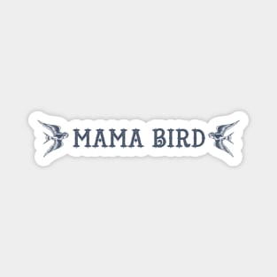 Mama Bird Magnet