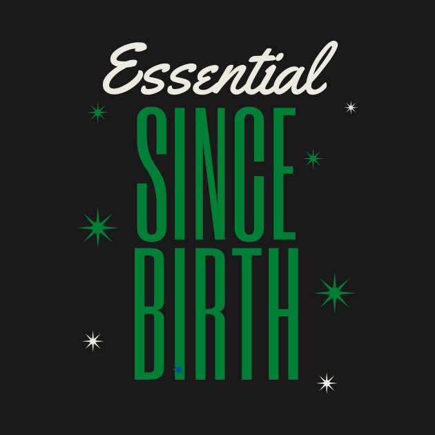 ESSENTIAL SINCE BIRTH by DOGwithBLANKET