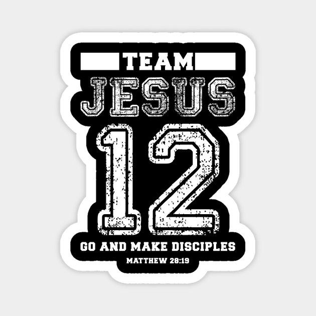 Team Jesus 12 Go and Make Disciples Magnet by Skylane