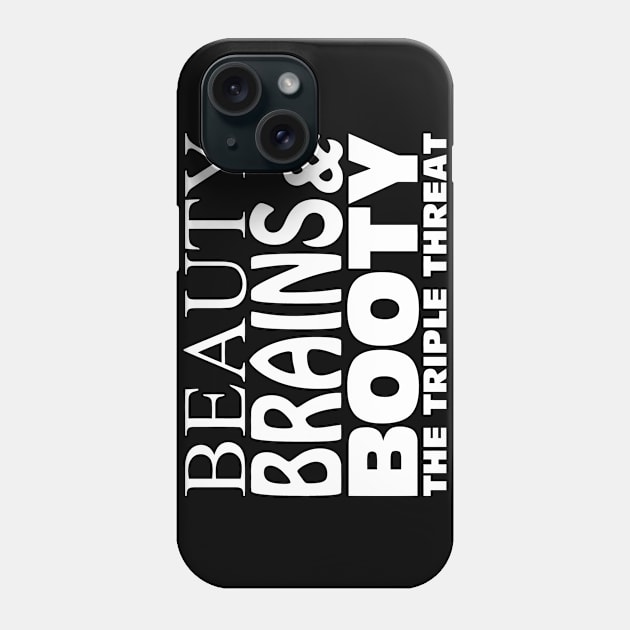 Beauty Brains Booty Phone Case by Jhonson30