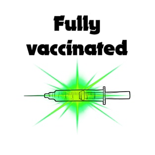 fully vaccinated w syringe - for bright backgrounds T-Shirt