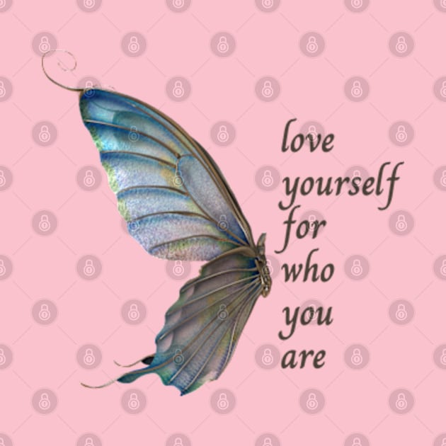 Love yourself for who you are by Lilmissanything