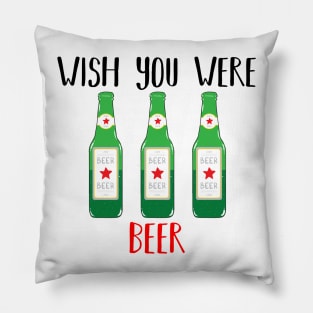 Wish you were BEER Pillow