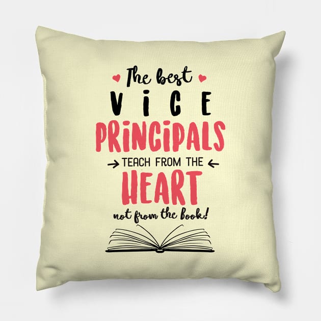 The best Vice Principals teach from the Heart Quote Pillow by BetterManufaktur