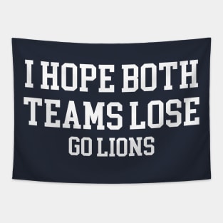 I Hope Both Teams Lose Go lion Tapestry