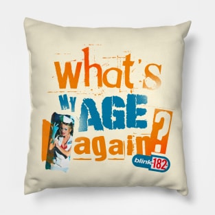 What's My Age Again? || Pillow