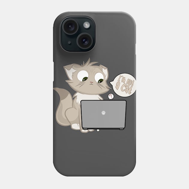 I’m not a cat Phone Case by X-TrashPanda