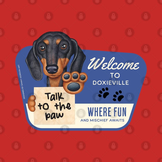 Fun Dachshund with talk to the paw in Doxieville, USA by Danny Gordon Art
