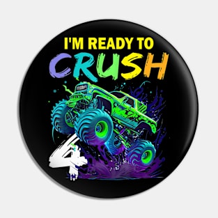 Im Ready To Crush 4 Monster Truck 4Th Birthday Boys Kids Pin