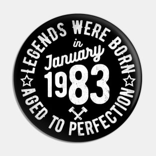 Legends Were Born in January 1983 Pin