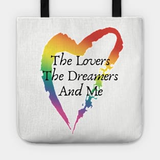 Lovers, Dreamers and Me Tote