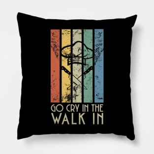 Go Cry In The Walk In Funny Retro Chef Pillow