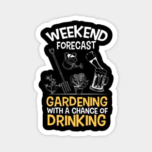 Weekend Forecast - Gardening with a Chance of Drinking Magnet