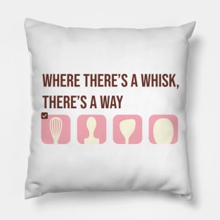 Where there's a whisk, there's a way Pillow