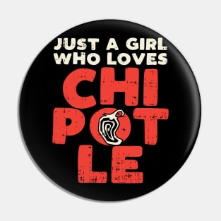 Funny Chipotle Lover Girl Gift Pin