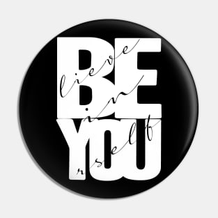 Believe In Yourself Quote Pin