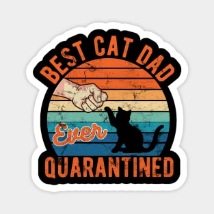 Best cat dad ever quarantined fathers day gifts 2020 quarantined Magnet