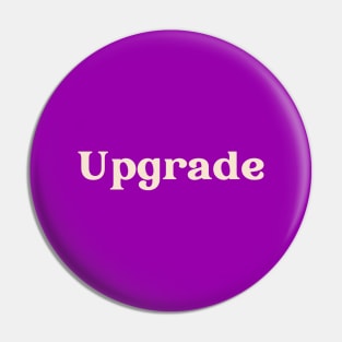 Upgrade Pin
