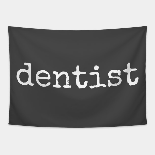 Dentist Tapestry by Apollo Beach Tees