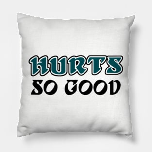 Hurts So Good, Philadelphia Football themed Artwork Pillow