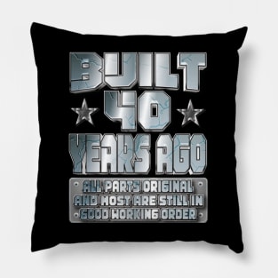 Fun Built 40th Birthday B-Day Party Gag Funny Saying Age 40 Year Pillow