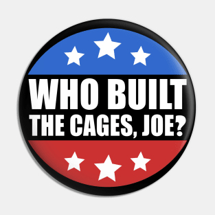 Who Built The Cages Joe Pin