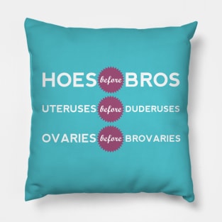 Hoes Before Bros Pillow