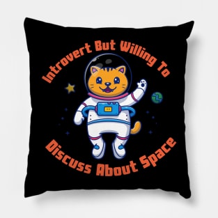 Introvert But Willing To Discuss About Space Pillow