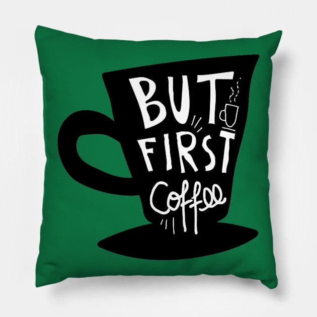 But First Coffee Pillow by Mako Design 