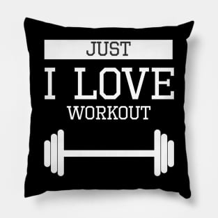 Just i love workout Pillow