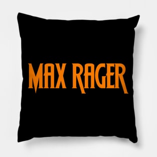 Max Rager Pillow