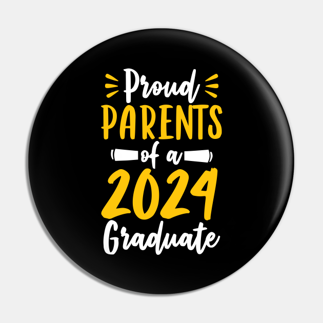 Proud Parents Of A 2024 Graduate Class Of 2024 Graduation Graduation