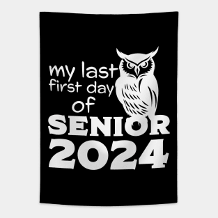 My Last First Day Of Senior 2024 White Owl Tapestry