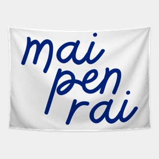 mai pen rai - Thai blue - Flag color Tapestry