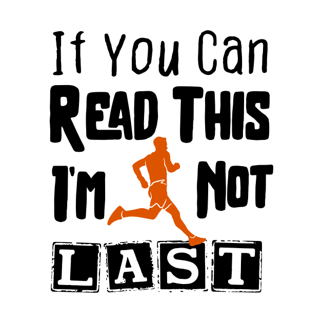 IF YOU CAN READ THIS I'M NOT LAST by Chichid_Clothes