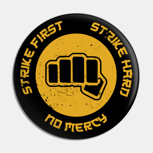 Strike First, No Mercy - DoJo Pin by SALENTOmadness